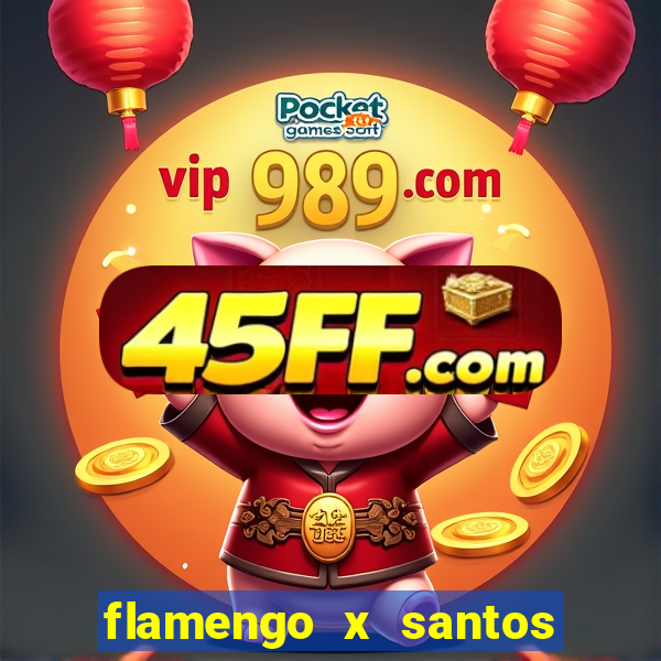 flamengo x santos 2011 jogo completo